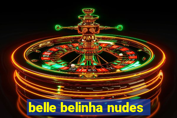 belle belinha nudes